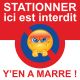 Autocollant "Stationner ici est interdit, Y'en a marre ! "