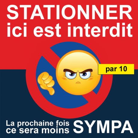 Autocollant "Stationner ici est interdit". Vendus par 10