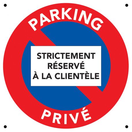 Panneau stationnement interdit réservé à la clientèle