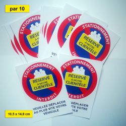 Autocollants réservé à notre clientèle. Stationnement interdit