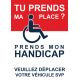 Autocollant "si tu prends ma place, prends mon handicap"