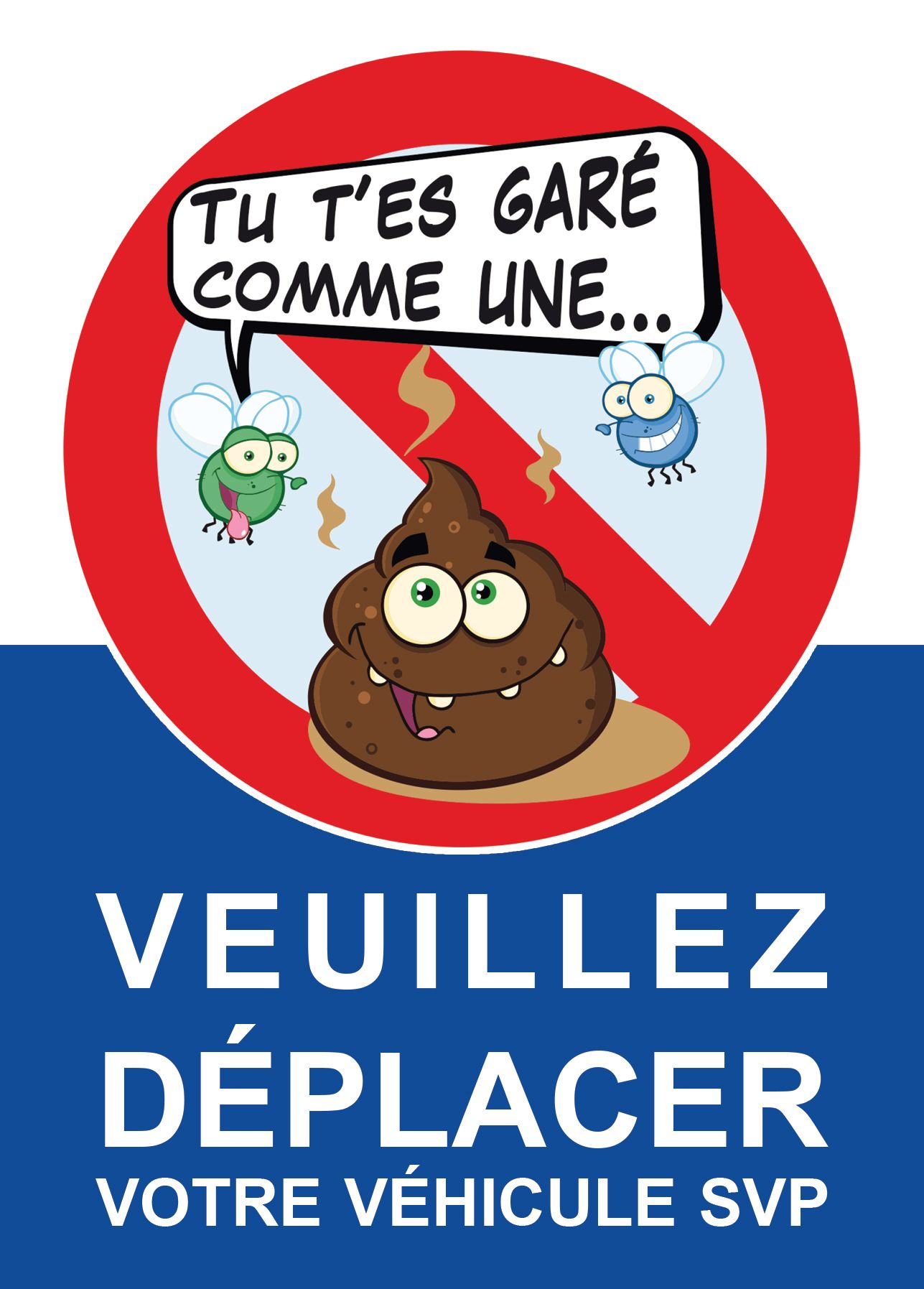 Autocollant tu t'es garé comme une merde. Stationnement interdit