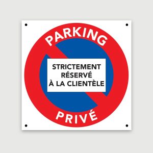 Panneau stationnement interdit réservé à la clientèle
