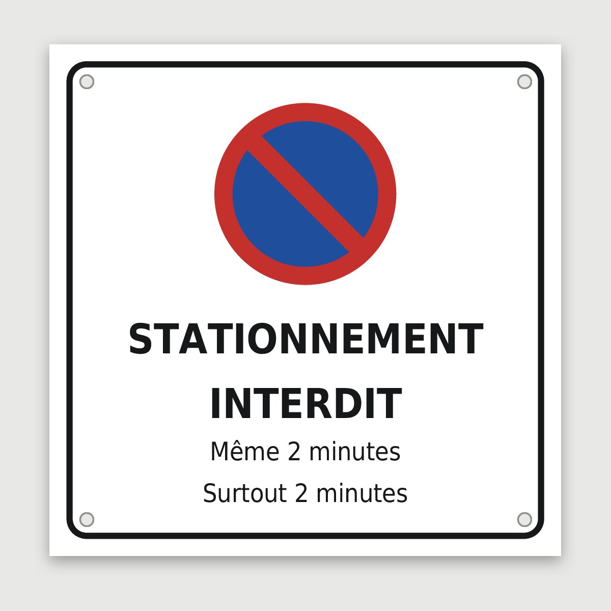 Panneau aluminium humoristique « même 2 minutes », aperçu du modèle en 30 × 30 cm