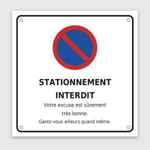 Panneau aluminium humoristique « votre excuse est sûrement très bonne », aperçu du modèle en 30 × 30 cm