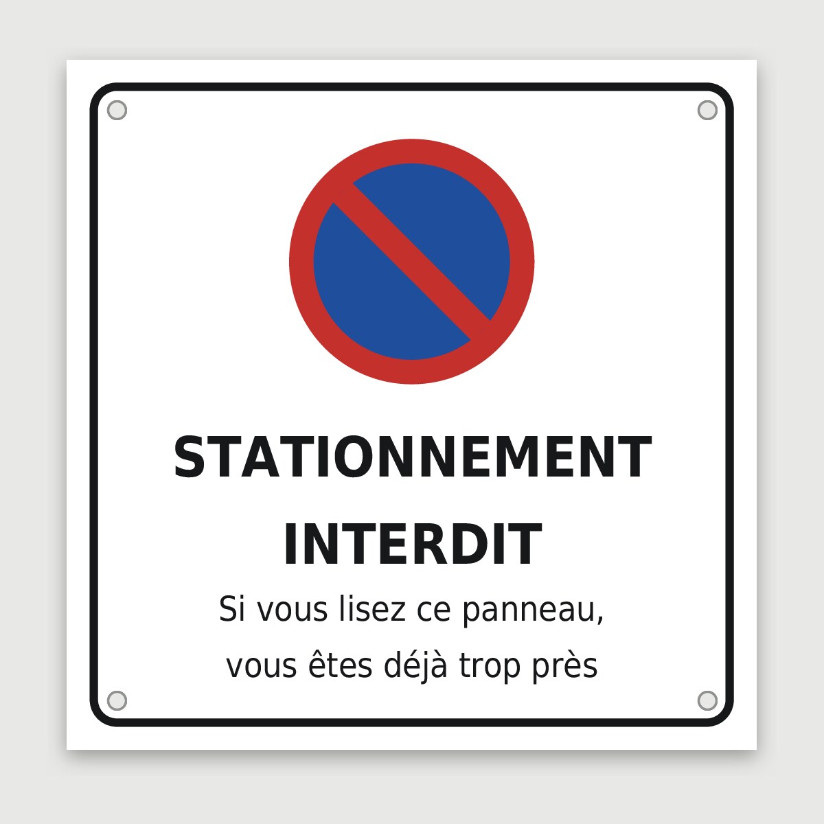 Panneau aluminium humoristique « vous êtes déjà trop près », aperçu du modèle en 30 × 30 cm